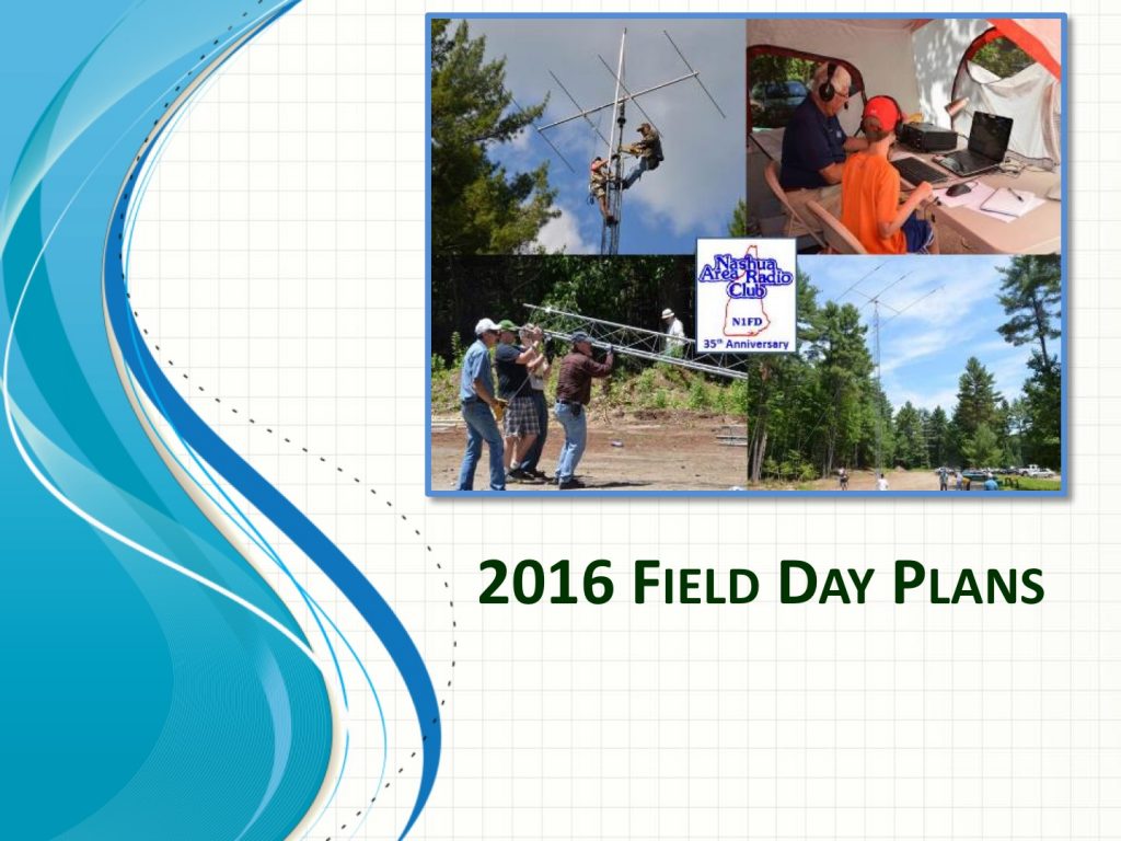 Plans for N1FD Field Day 2016 Nashua Area Radio Society